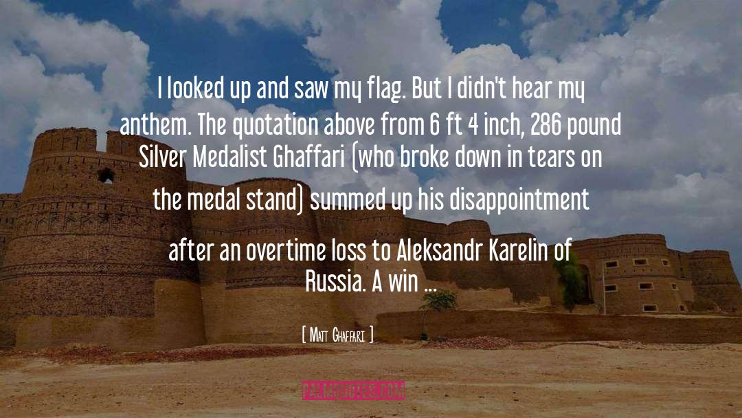 Medal quotes by Matt Ghaffari