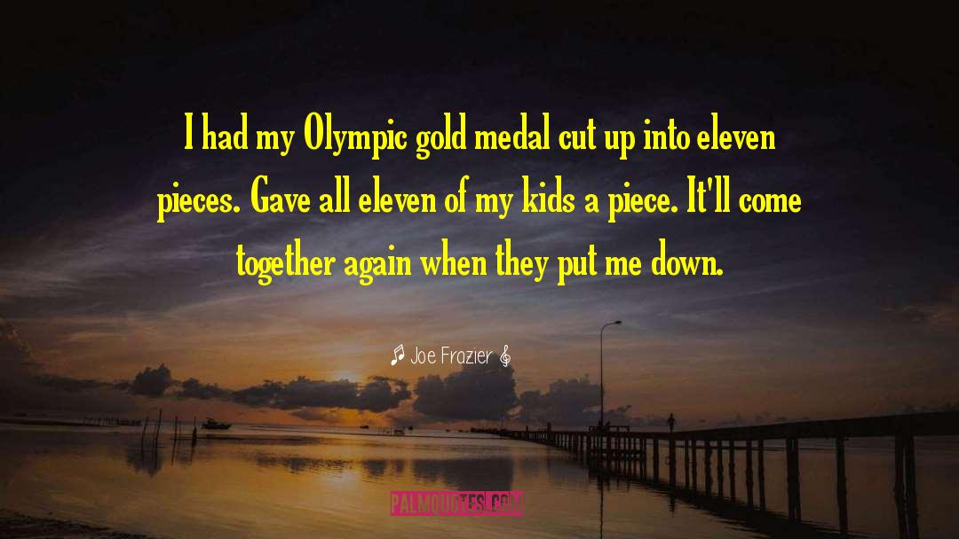 Medal quotes by Joe Frazier