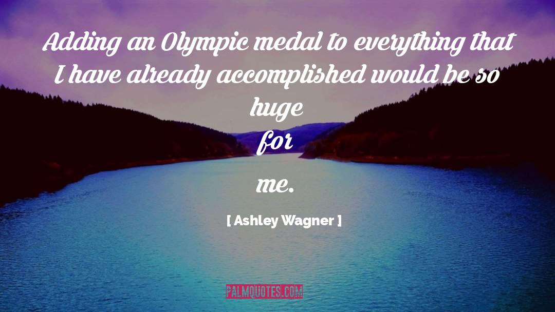 Medal quotes by Ashley Wagner