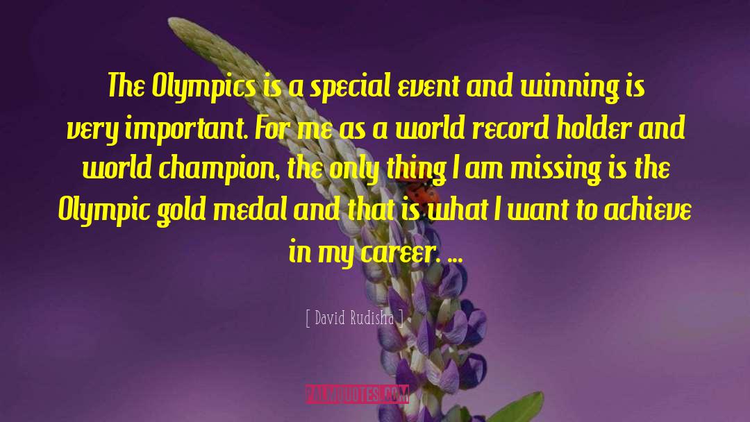Medal quotes by David Rudisha
