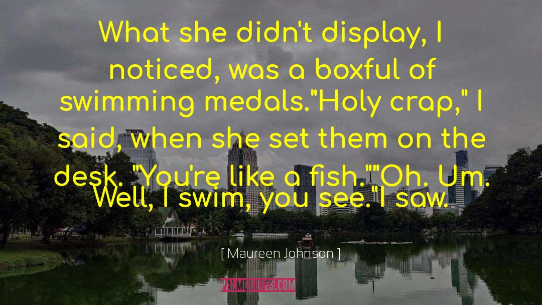 Medals quotes by Maureen Johnson