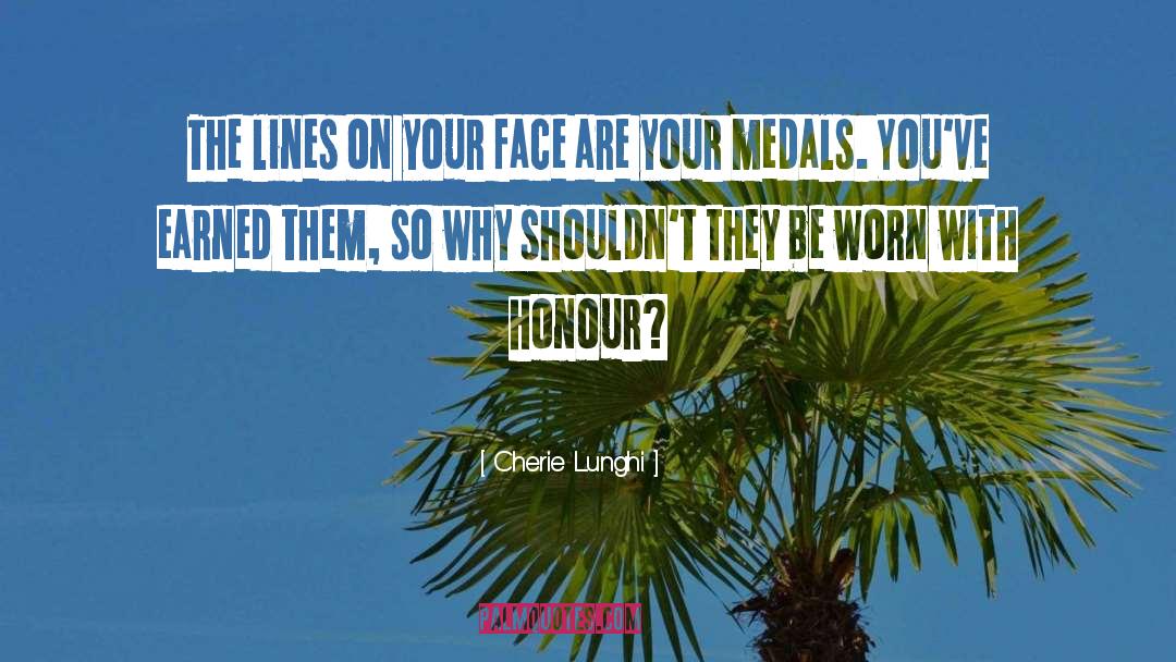 Medals quotes by Cherie Lunghi