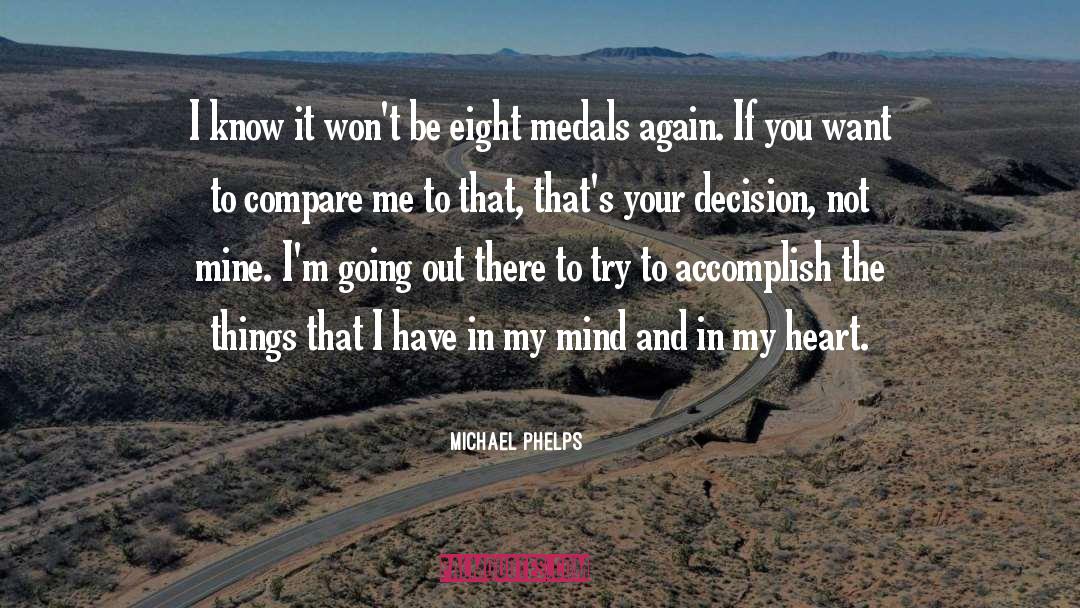 Medals quotes by Michael Phelps