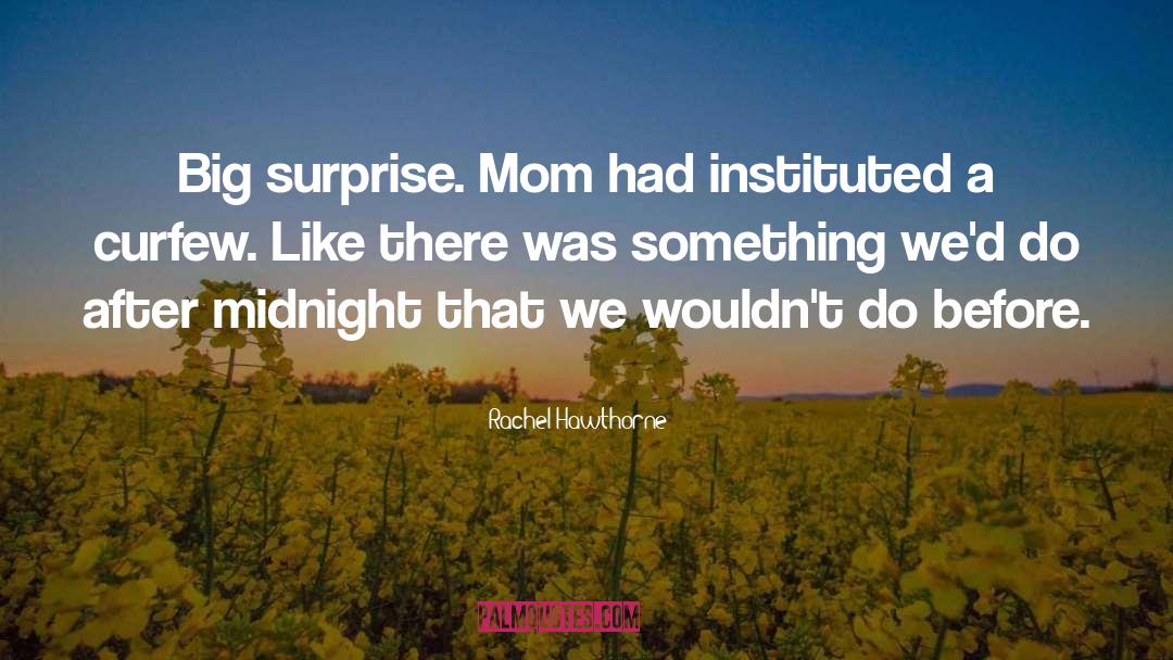 Meddling Mom quotes by Rachel Hawthorne