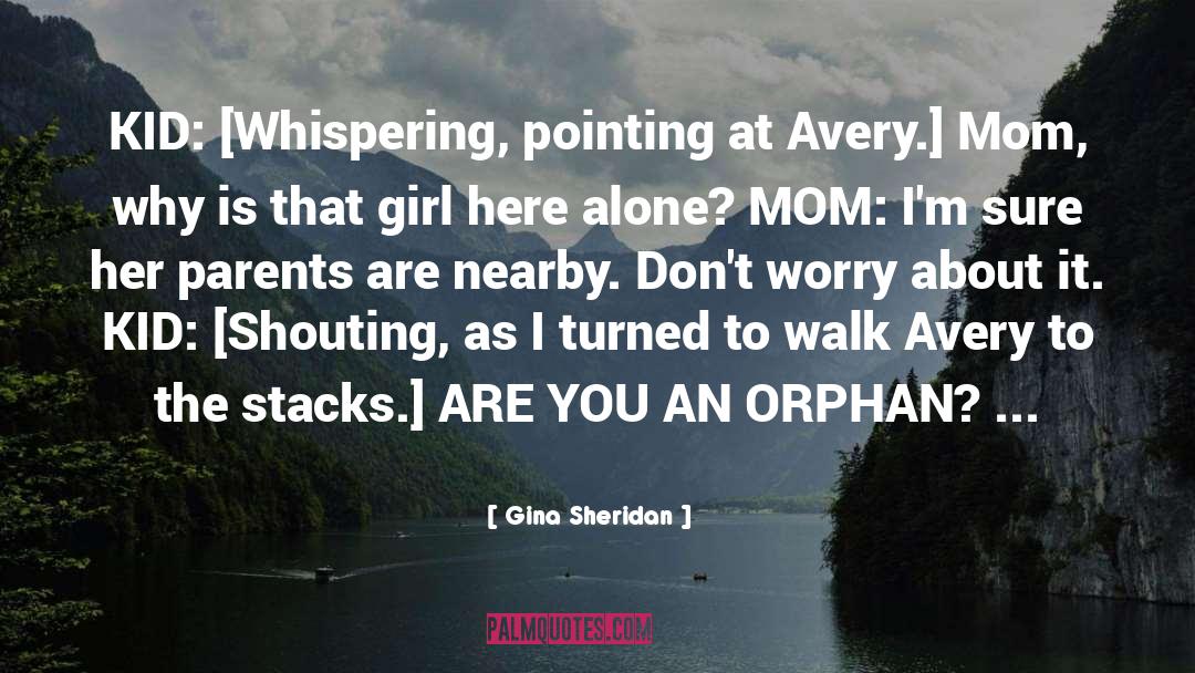 Meddling Mom quotes by Gina Sheridan