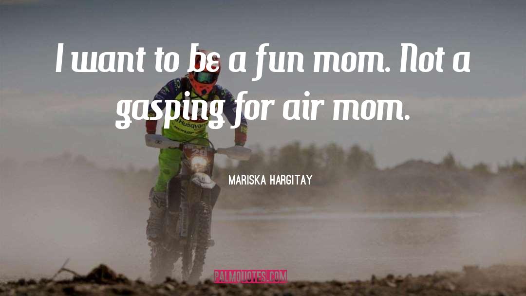Meddling Mom quotes by Mariska Hargitay