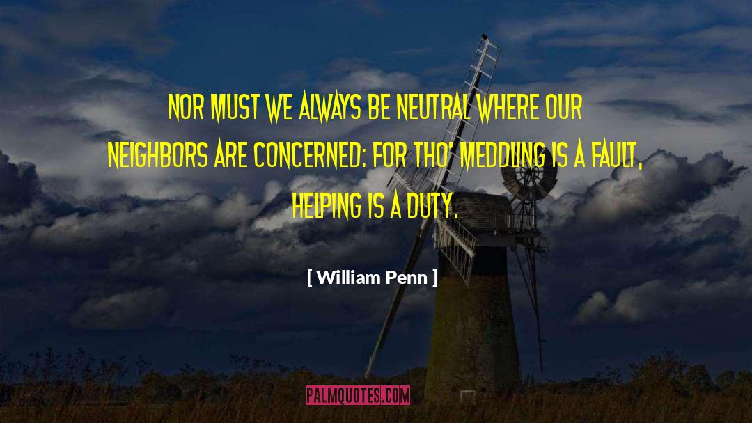 Meddling quotes by William Penn