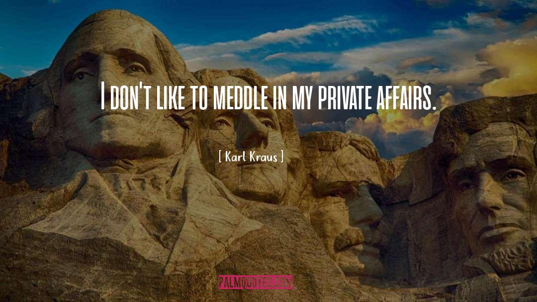 Meddling quotes by Karl Kraus