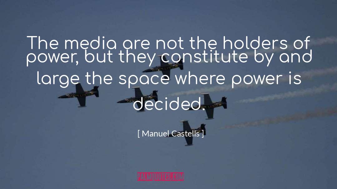 Media And Society quotes by Manuel Castells