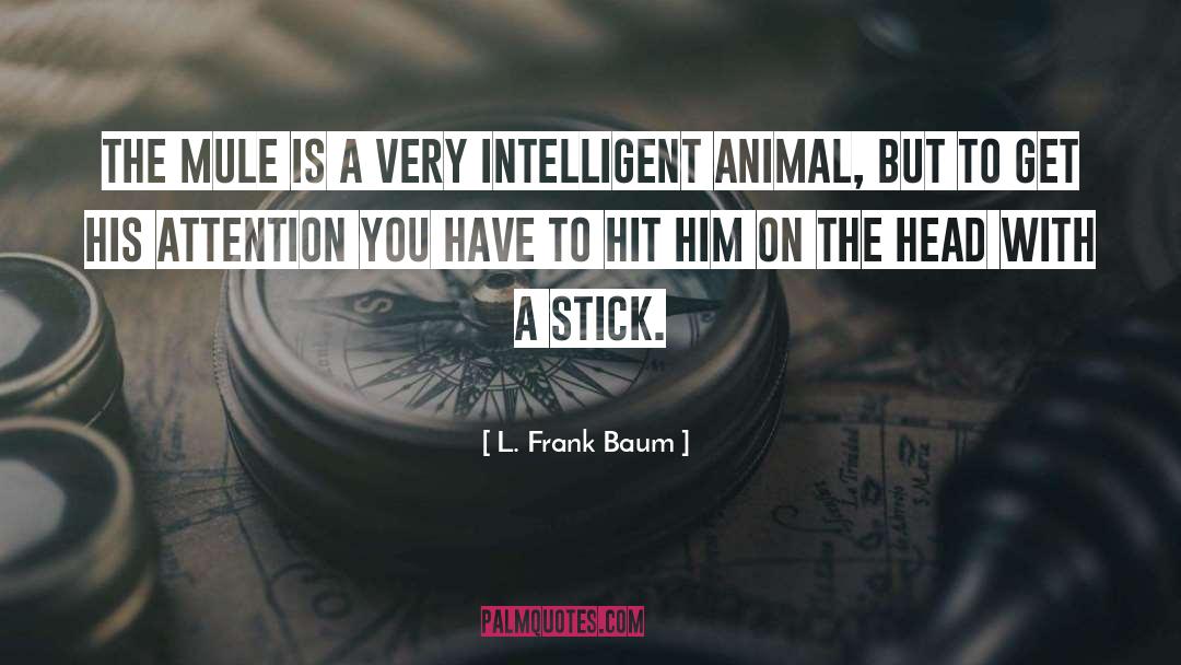 Media Attention quotes by L. Frank Baum