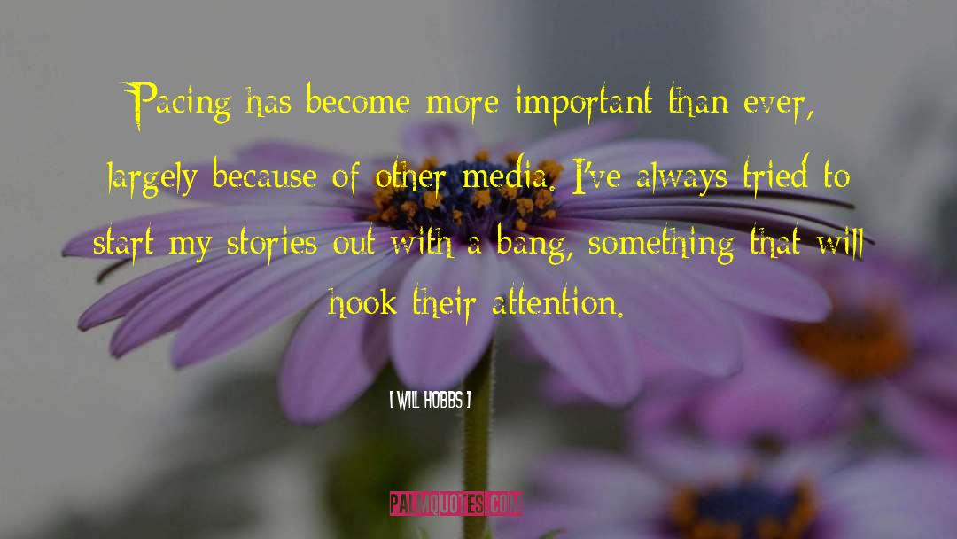 Media Attention quotes by Will Hobbs