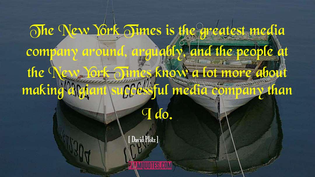 Media Company quotes by David Plotz
