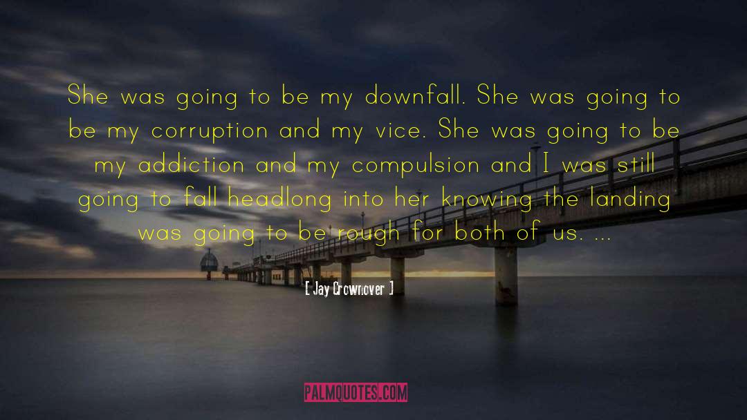 Media Corruption quotes by Jay Crownover