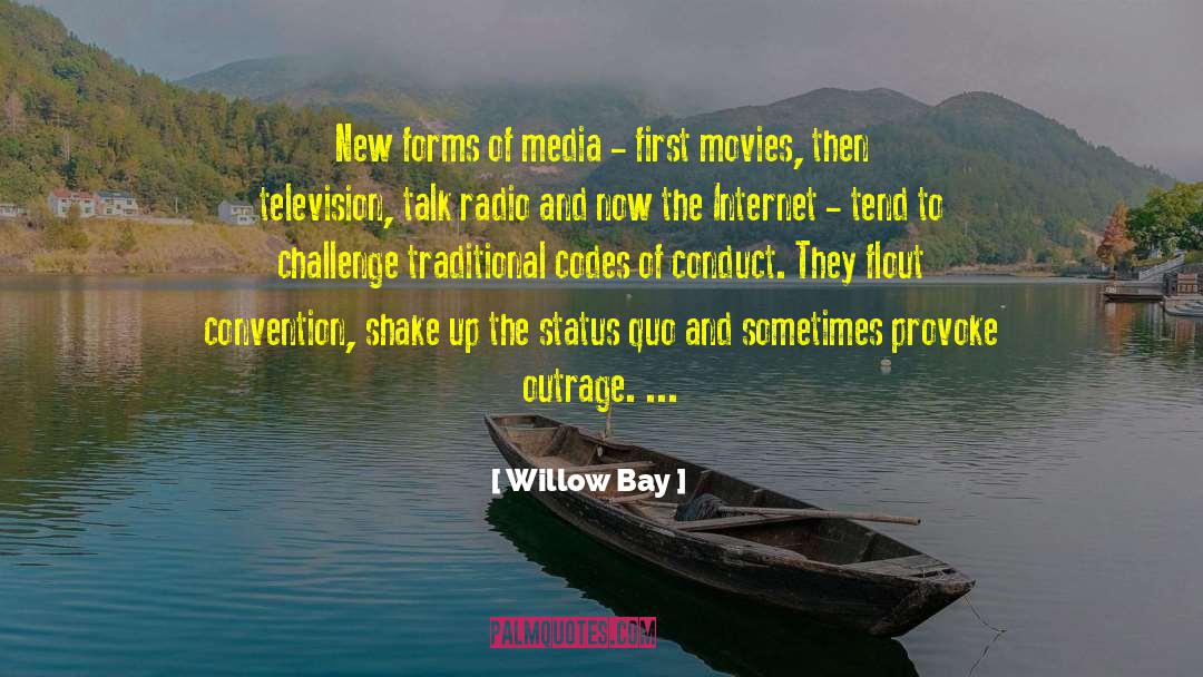 Media Corruption quotes by Willow Bay