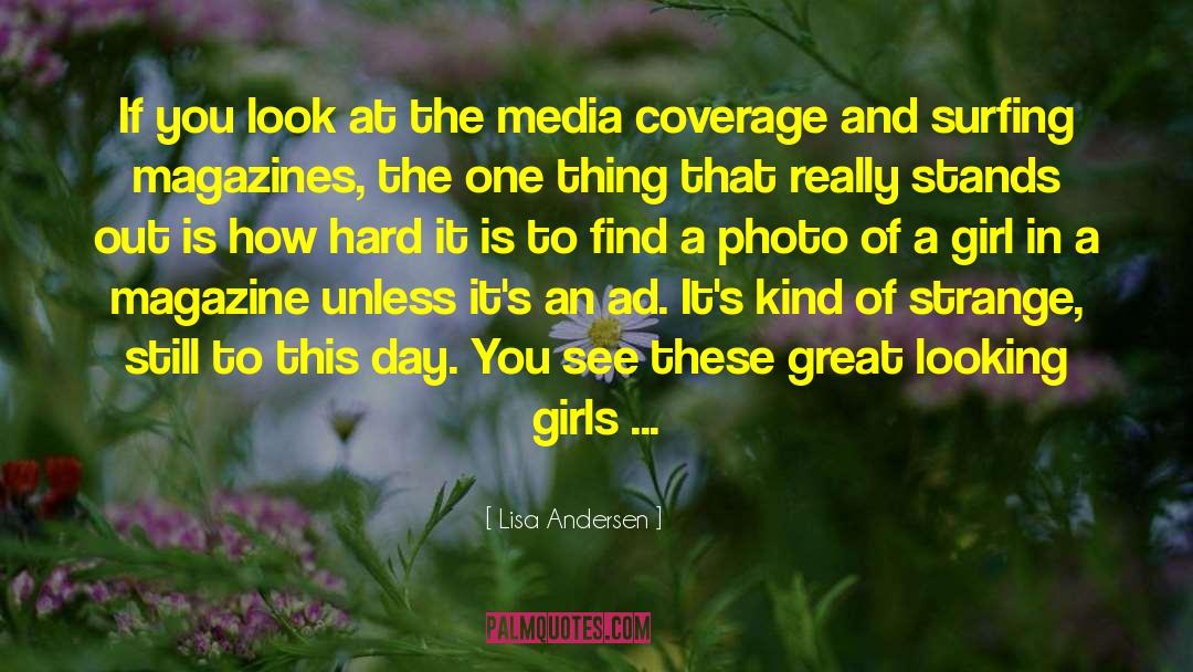Media Coverage quotes by Lisa Andersen