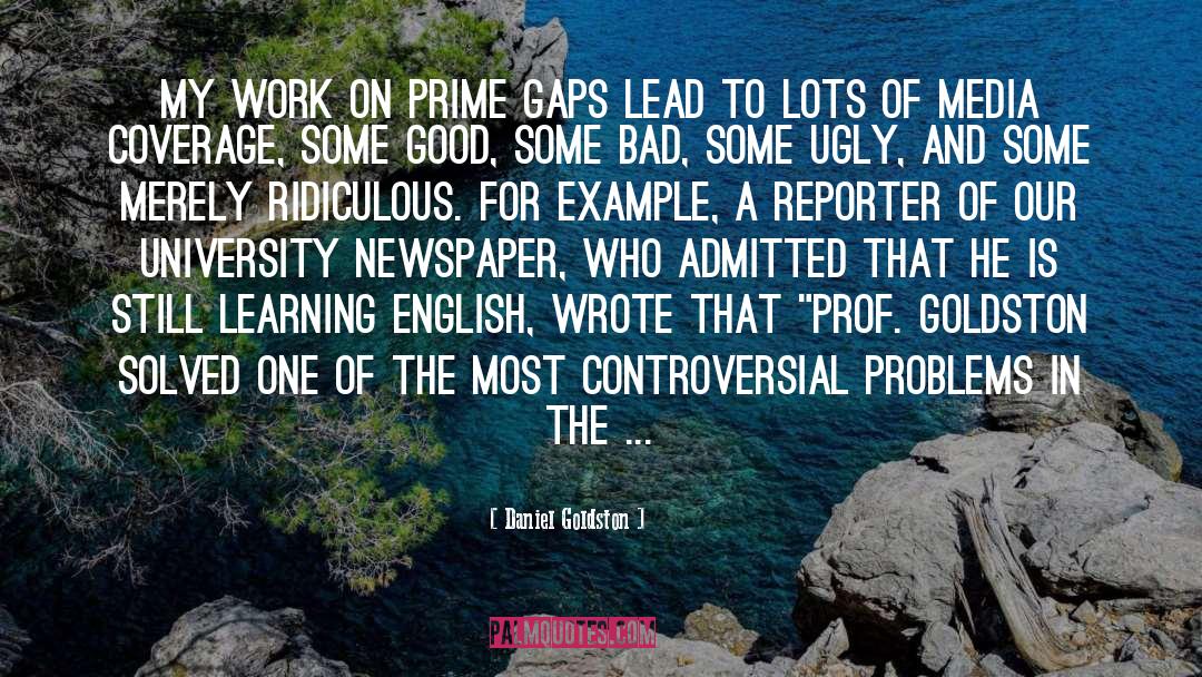Media Coverage quotes by Daniel Goldston