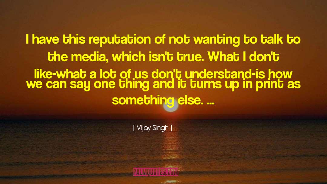Media Criticism quotes by Vijay Singh