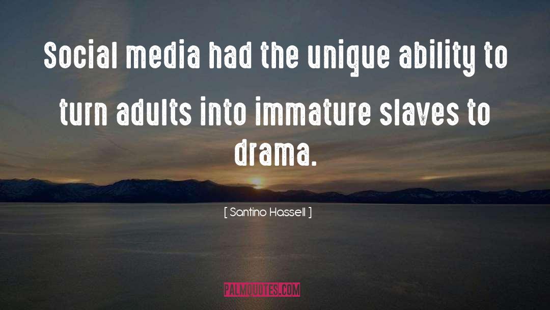 Media Distortions quotes by Santino Hassell
