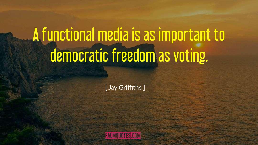 Media Distortions quotes by Jay Griffiths
