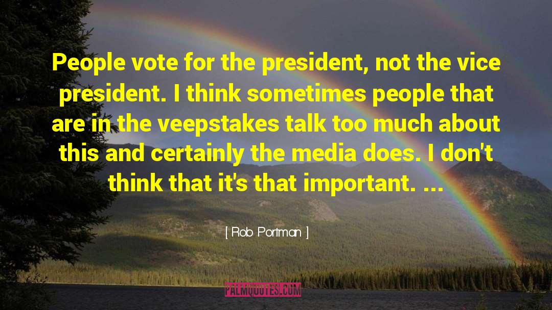 Media Distortions quotes by Rob Portman