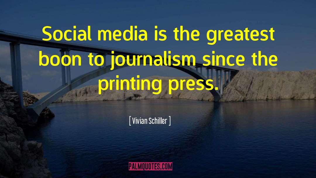 Media Journalism quotes by Vivian Schiller