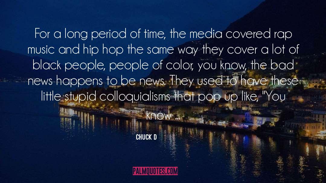 Media Manipulation quotes by Chuck D