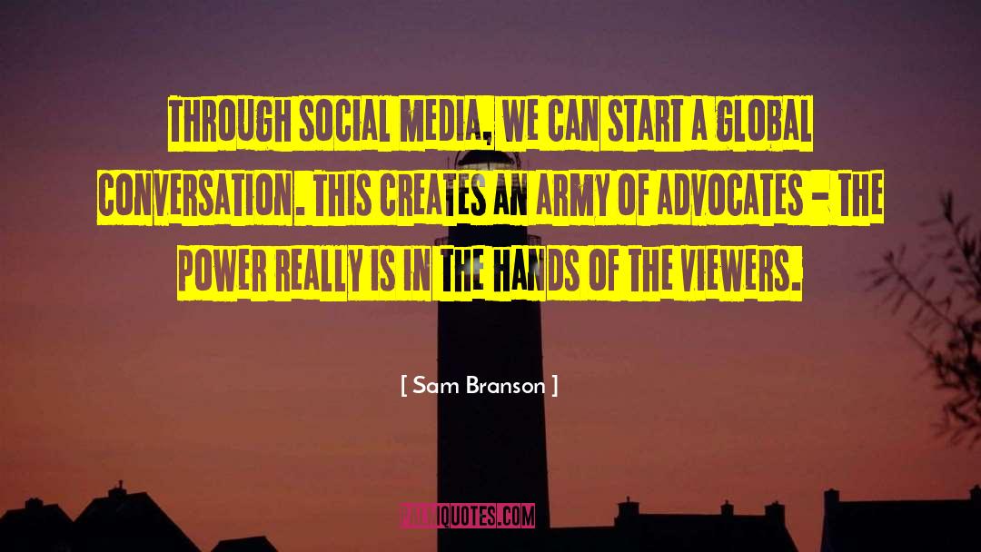 Media Propaganda quotes by Sam Branson