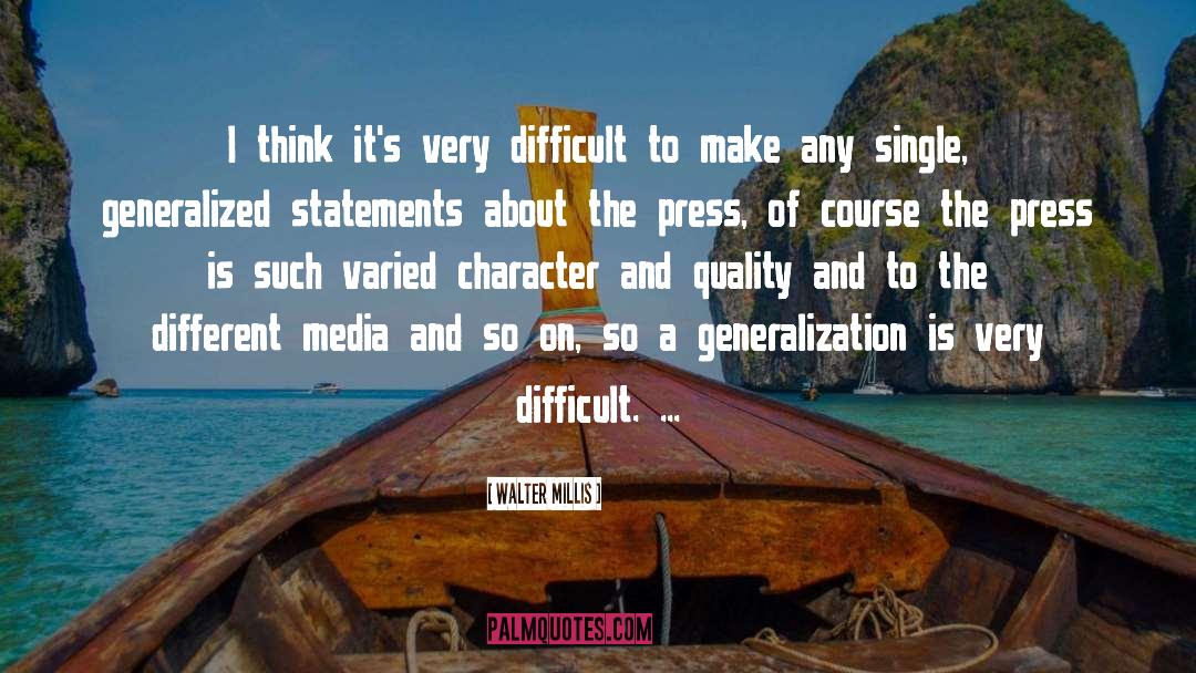 Media quotes by Walter Millis