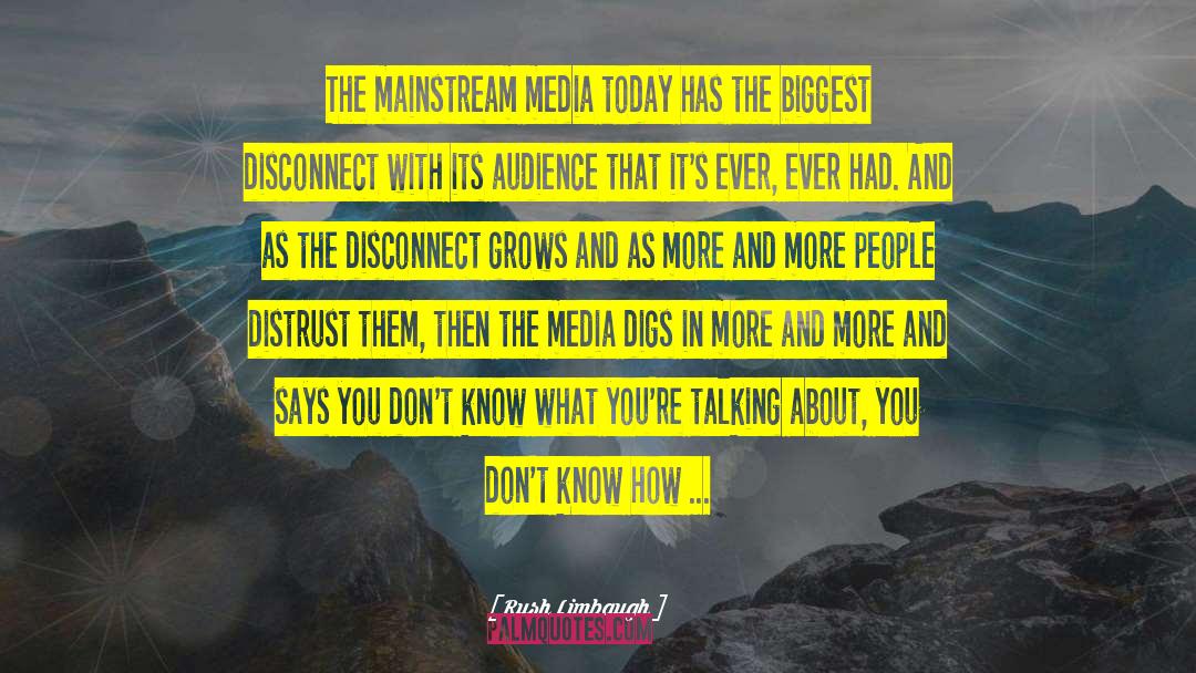 Media Today quotes by Rush Limbaugh