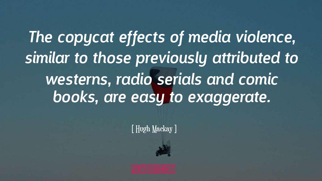 Media Violence quotes by Hugh Mackay