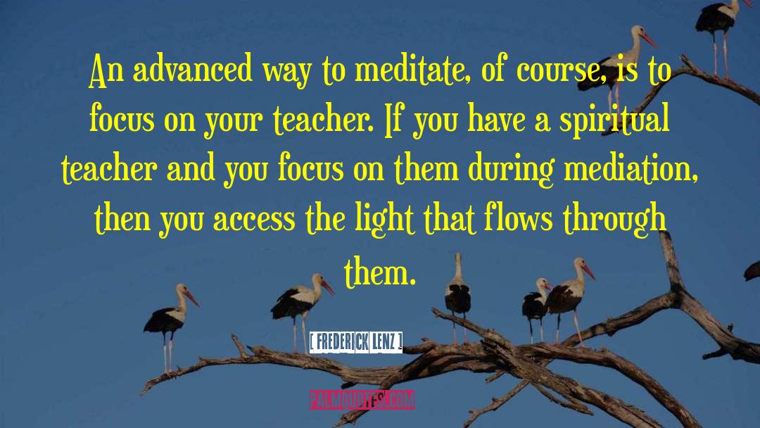 Mediation quotes by Frederick Lenz