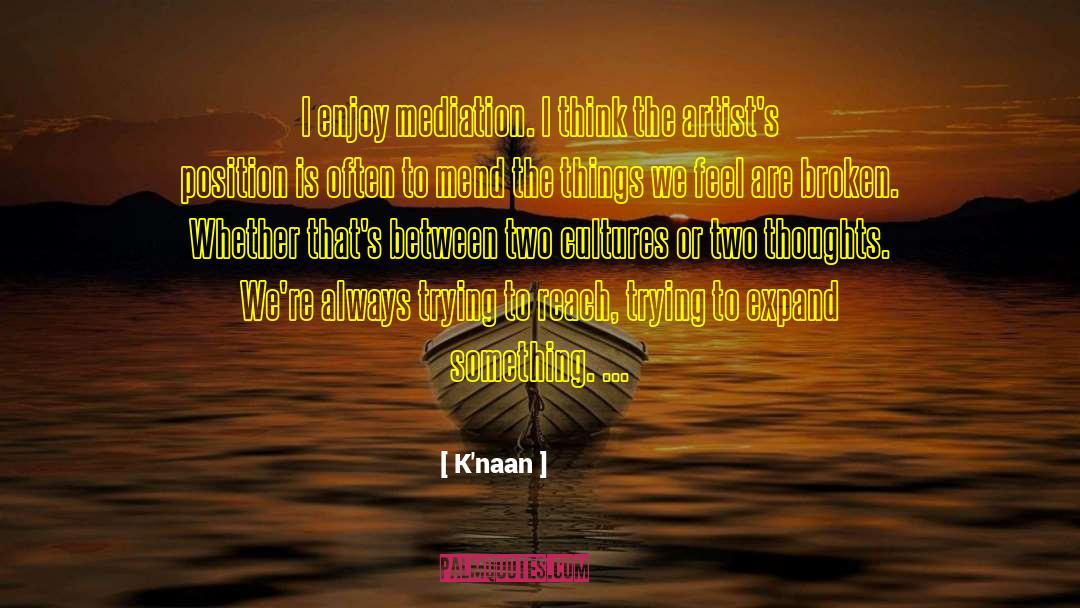 Mediation quotes by K'naan