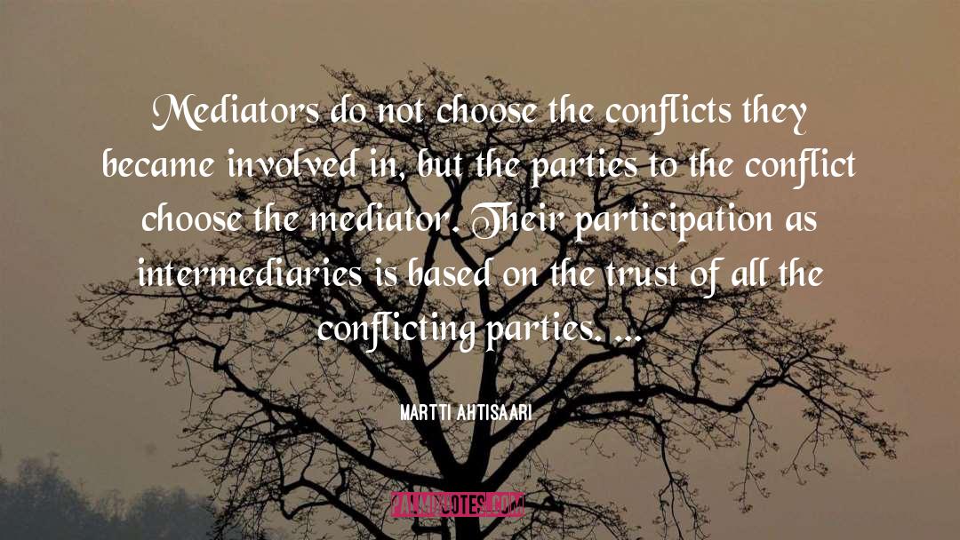 Mediators quotes by Martti Ahtisaari
