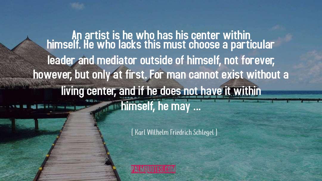 Mediators quotes by Karl Wilhelm Friedrich Schlegel