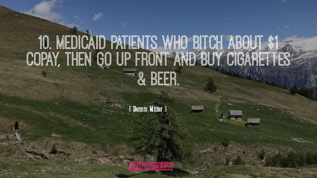 Medicaid quotes by Dennis Miller