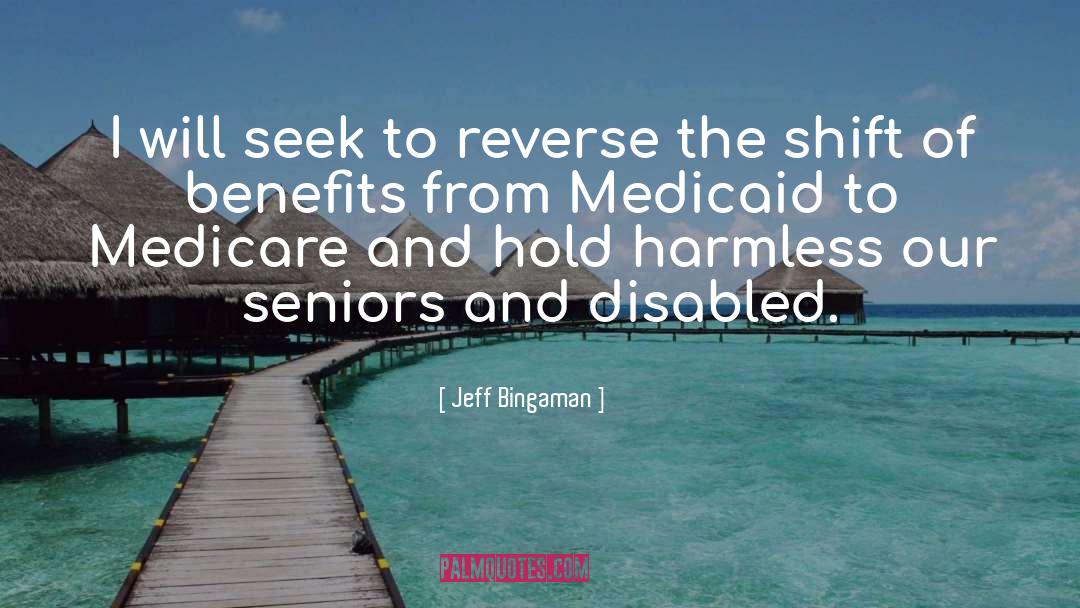 Medicaid quotes by Jeff Bingaman