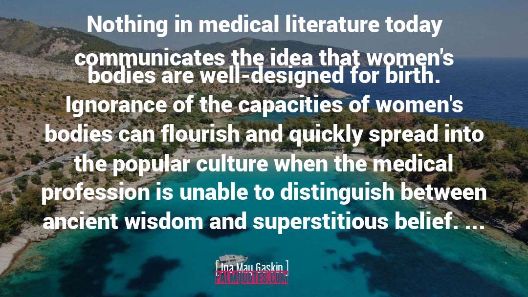 Medical Advancement quotes by Ina May Gaskin