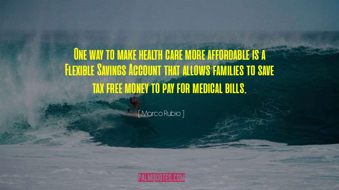 Medical Bills quotes by Marco Rubio