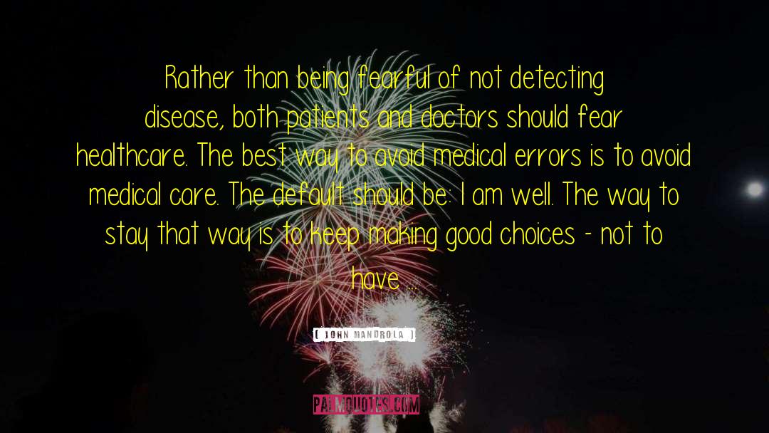 Medical Care quotes by John Mandrola