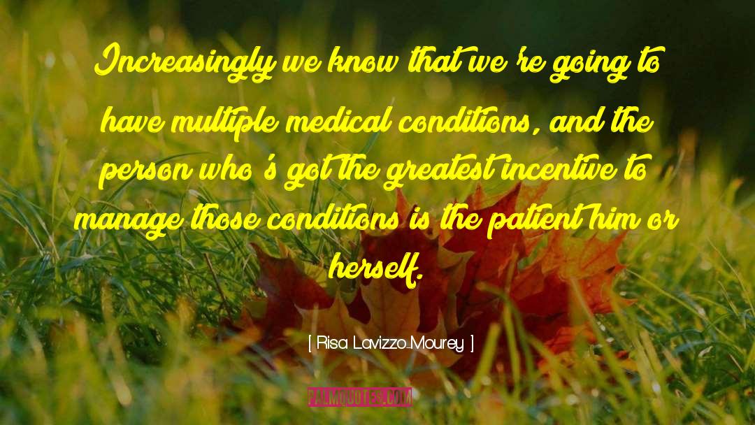 Medical Conditions quotes by Risa Lavizzo-Mourey