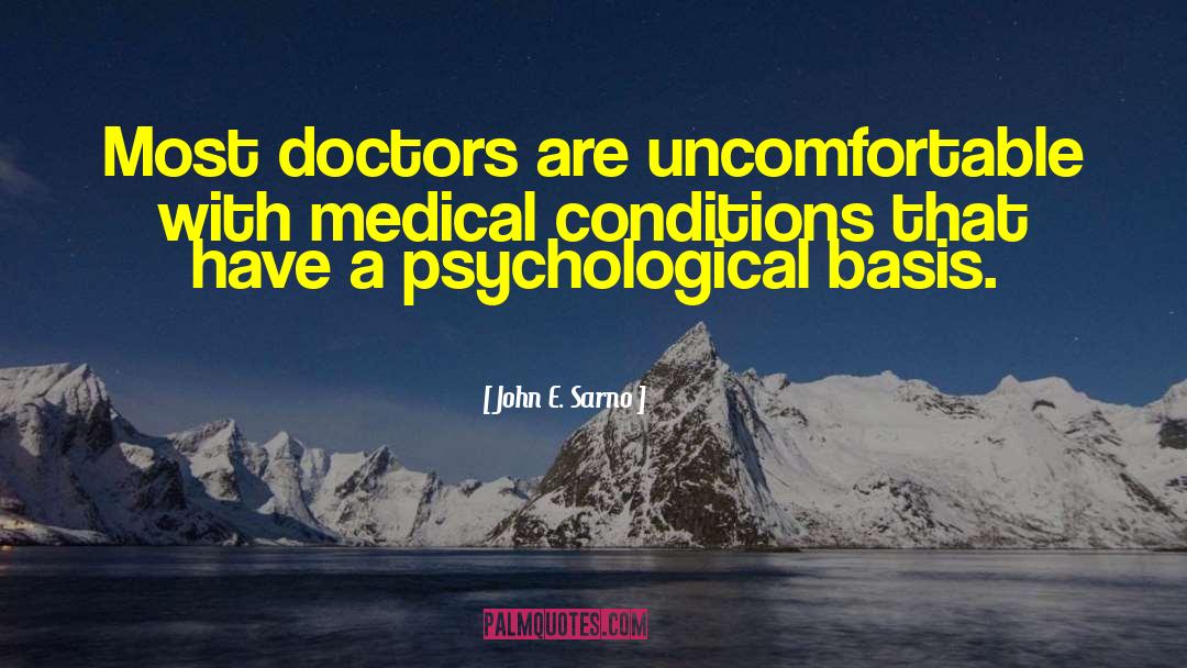 Medical Conditions quotes by John E. Sarno