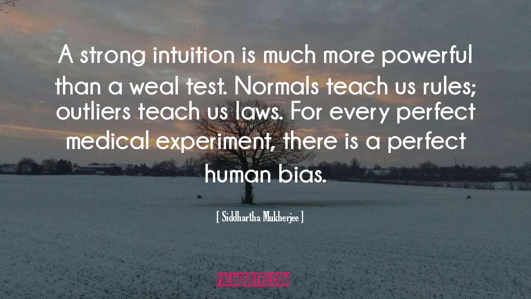 Medical Experiment quotes by Siddhartha Mukherjee