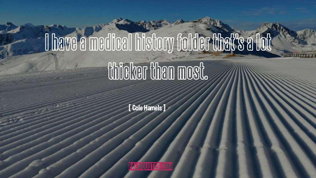 Medical History quotes by Cole Hamels