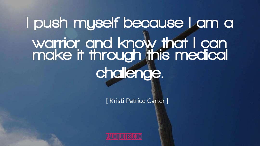 Medical Industry quotes by Kristi Patrice Carter