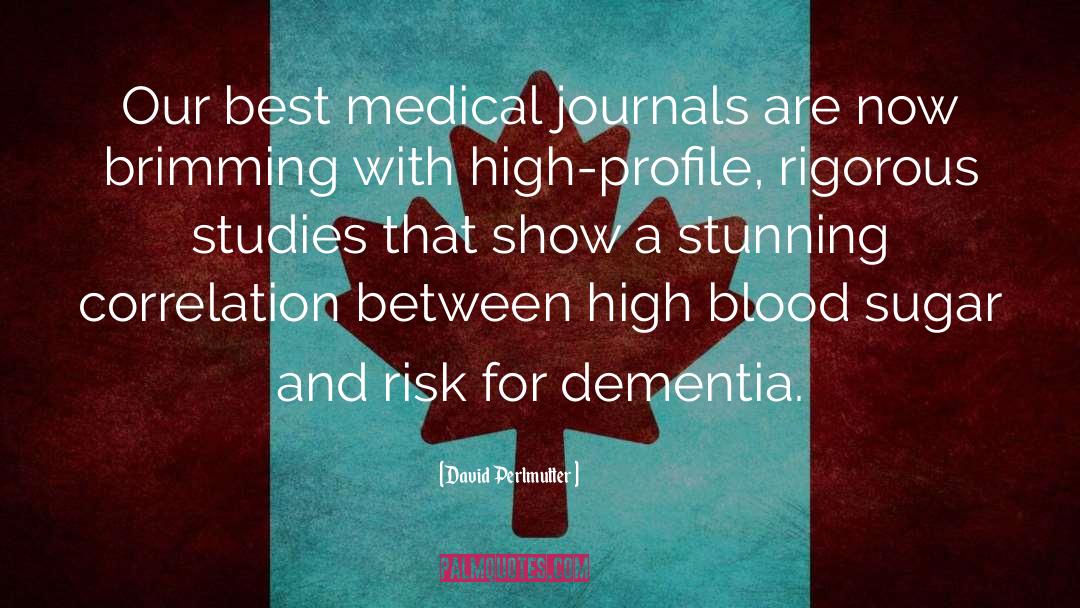 Medical Journals quotes by David Perlmutter