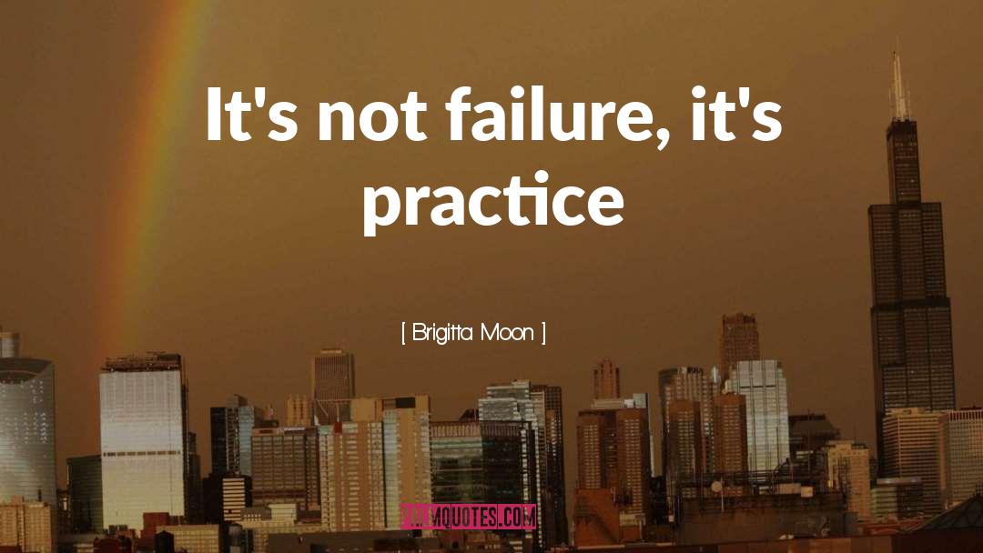 Medical Practice quotes by Brigitta Moon