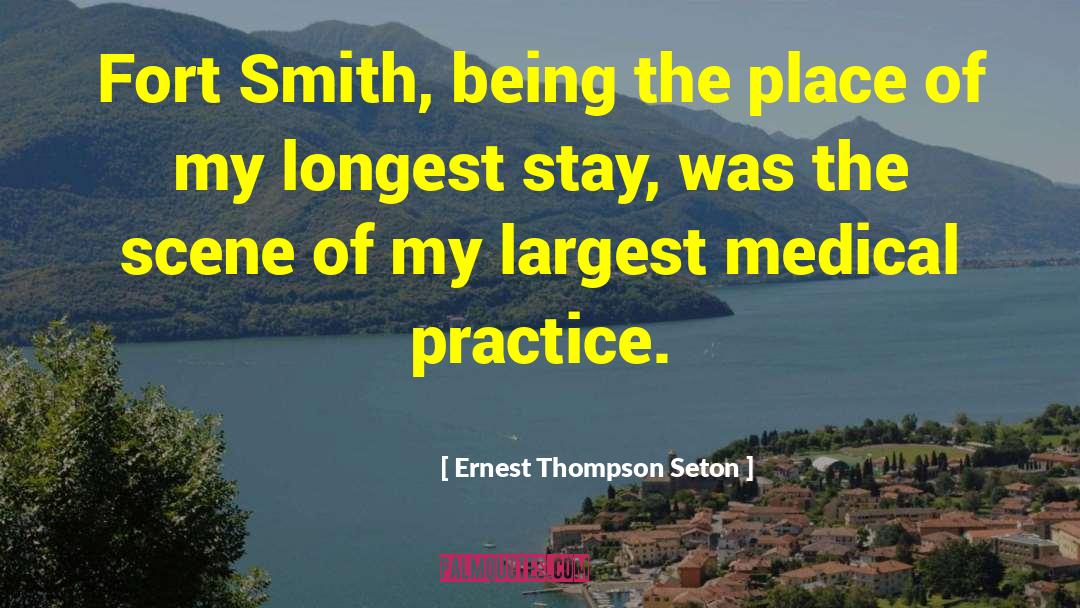 Medical Practice quotes by Ernest Thompson Seton
