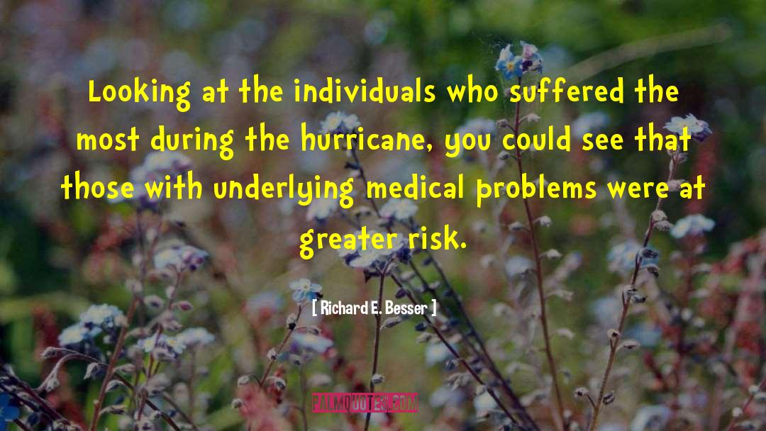 Medical Problems quotes by Richard E. Besser