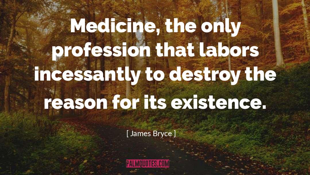 Medical Profession quotes by James Bryce