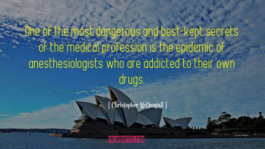 Medical Profession quotes by Christopher McDougall